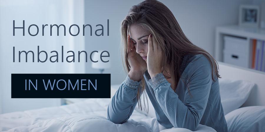 8 Hormonal Imbalance Symptoms Women Should Know